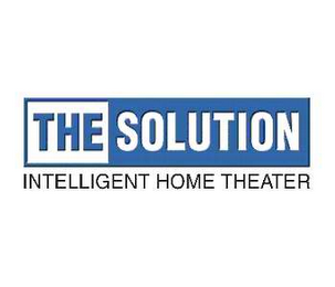 THE SOLUTION INTELLIGENT HOME THEATER