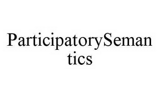 PARTICIPATORYSEMANTICS