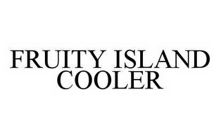 FRUITY ISLAND COOLER