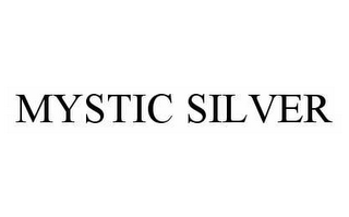 MYSTIC SILVER