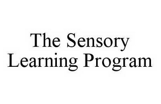 THE SENSORY LEARNING PROGRAM