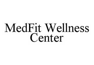 MEDFIT WELLNESS CENTER