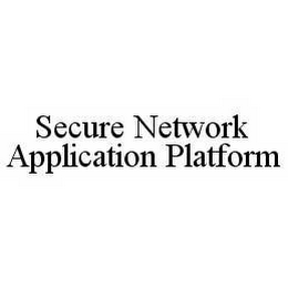 SECURE NETWORK APPLICATION PLATFORM