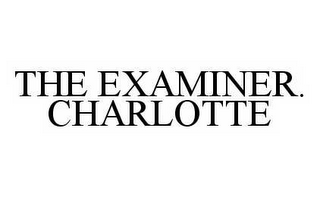 THE EXAMINER. CHARLOTTE