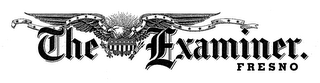 THE EXAMINER. FRESNO