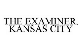 THE EXAMINER. KANSAS CITY