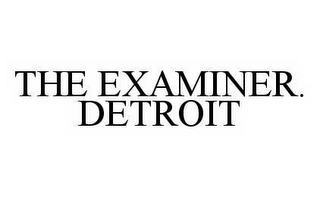 THE EXAMINER. DETROIT