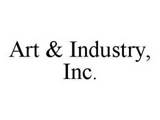 ART & INDUSTRY, INC.