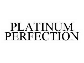 PLATINUM PERFECTION