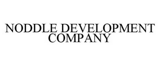 NODDLE DEVELOPMENT COMPANY