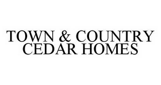 TOWN & COUNTRY CEDAR HOMES