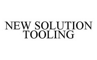 NEW SOLUTION TOOLING