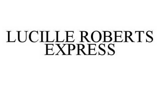 LUCILLE ROBERTS EXPRESS