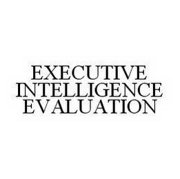 EXECUTIVE INTELLIGENCE EVALUATION