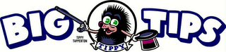 BIG TIPS TIPPY TAPPERTON TIPPY