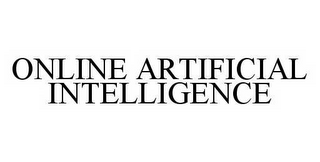 ONLINE ARTIFICIAL INTELLIGENCE