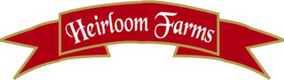 HEIRLOOM FARMS