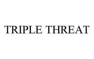 TRIPLE THREAT