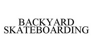 BACKYARD SKATEBOARDING