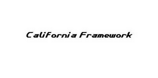 CALIFORNIA FRAMEWORK