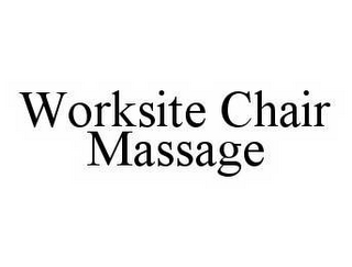 WORKSITE CHAIR MASSAGE