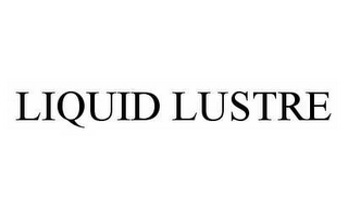 LIQUID LUSTRE