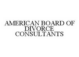 AMERICAN BOARD OF DIVORCE CONSULTANTS