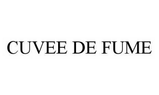 CUVEE DE FUME