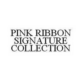 PINK RIBBON SIGNATURE COLLECTION