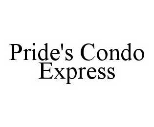 PRIDE'S CONDO EXPRESS