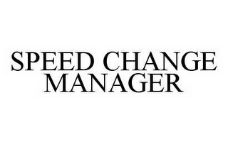 SPEED CHANGE MANAGER