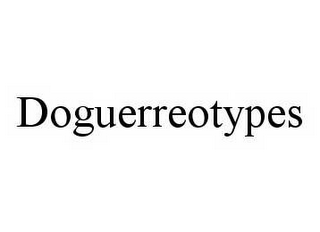 DOGUERREOTYPES