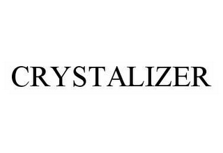 CRYSTALIZER