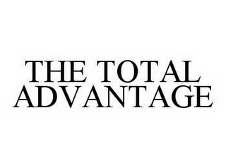 THE TOTAL ADVANTAGE