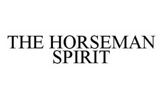 THE HORSEMAN SPIRIT