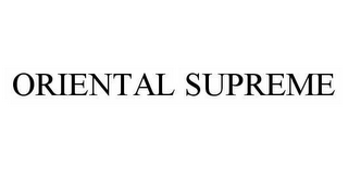 ORIENTAL SUPREME