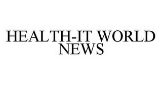 HEALTH-IT WORLD NEWS