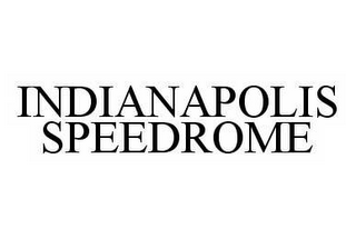 INDIANAPOLIS SPEEDROME