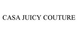 CASA JUICY COUTURE