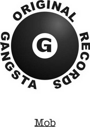 G ORIGINAL GANGSTA RECORDS MOB