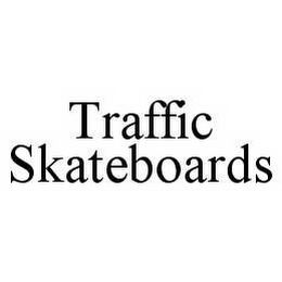 TRAFFIC SKATEBOARDS