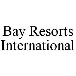 BAY RESORTS INTERNATIONAL