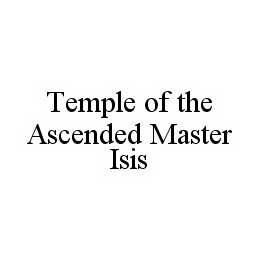 TEMPLE OF THE ASCENDED MASTER ISIS