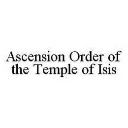 ASCENSION ORDER OF THE TEMPLE OF ISIS