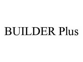 BUILDER PLUS