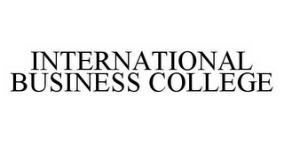 INTERNATIONAL BUSINESS COLLEGE