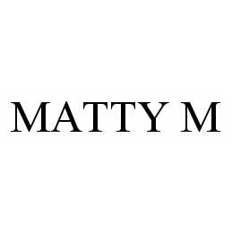 MATTY M