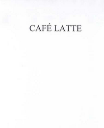 CAFÉ LATTE