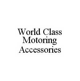 WORLD CLASS MOTORING ACCESSORIES