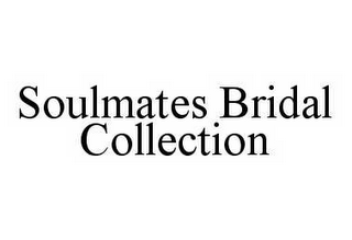 SOULMATES BRIDAL COLLECTION